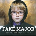 Fake Major - Have Plenty Of Fun CD