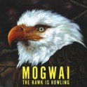 Mogwai - The Hawk Is Howling vinyl