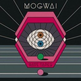 Mogwai - Rave Tapes CD