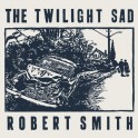 Twilight Sad / Robert Smith white vinyl limited 7″ single