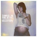 Tango In The Attic - Sellotape CD
