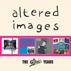 ALTERED IMAGES - THE EPIC YEARS 4xCD box set