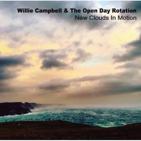 Willie Campbell & The Open Day Rotation - New Clouds In Motion