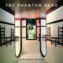 The Phantom Band - Checkmate Savage double vinyl